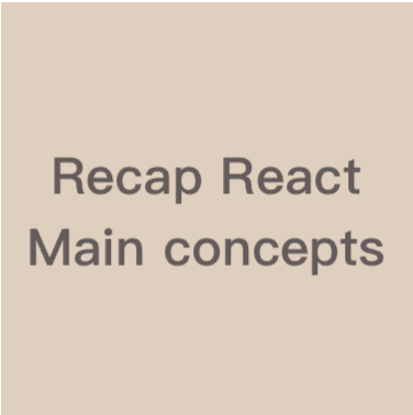 Recap React - Main concepts